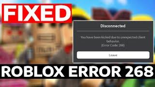 How To Fix Roblox Error Code 268 (Kicked Due to Unexpected Client Behavior)