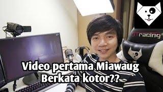 Inilah Video pertama Miawaug Berkata kotor???