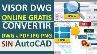 Ver archivos DWG sin AutoCAD, Convertir de DWG a PDF JPG PNG, Visor Online, Abrir e Imprimir