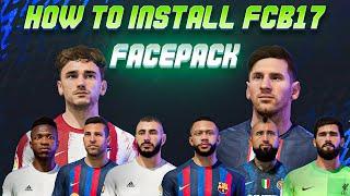 How To Install FCB17 Facepack For FIFA22 | Title Update 6