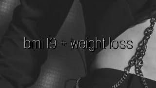 bmi 19 + weight loss