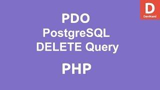 PHP PDO DELETE query to PostgreSQL Database