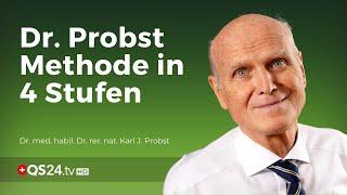 Die Dr. Probst Methode in 4 Stufen | Dr. med. habil. Dr. rer. nat. Karl J. Probst | Naturmedizin