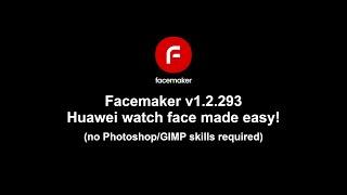 Facemaker v1.2.293 - Huawei GT3 watch face made easy!