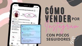 Cómo VENDER por INSTAGRAM... con POCOS SEGUIDORES