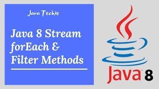 Java 8 Stream API | forEach & filter Method example | Java Techie