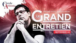 Grand Entretien de septembre 2024 I Pierre Yves Rougeyron