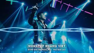 Nonstop Khang Việt 2020 | Tổng hợp những bản HIT được Remix Vinahouse cực sung