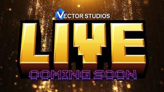 Vector Studios - Live (Title Announcement)