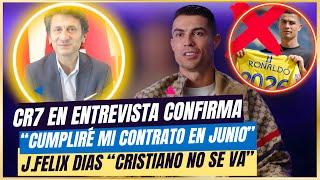  ENTREVISTA de CRISTIANO RONALDO CASI CONFIRMA que SE VA en JUNIO  JOSE FELIX DIAS BOMBAZO 