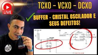 FALHAS DE INICIALIZAÇÃO EM CRISTAL OSCILADOR E CI BUFFER! (CONSERTO DE CEULAR)