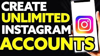 How To Create Unlimited Instagram Accounts 2024 (Easy)