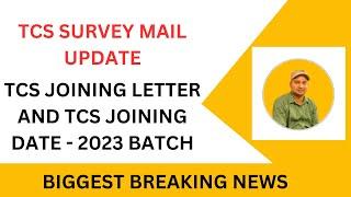 TCS Survey Mail Update || Joining Letter and Joining Date || 2023 Batch || @Vikasteach