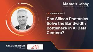 Ep. 78 | Can Silicon Photonics Solve the Bandwidth Bottleneck in AI Data Centers?