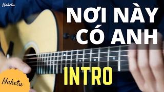 NƠI NÀY CÓ ANH (Sơn Tùng MTP) - Hướng dẫn Guitar Intro