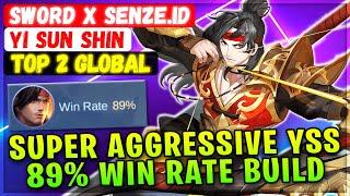 Super Aggressive YSS 89% Win Rate Build [ Top Global Yi Sun Shin ] Sword X SENZE.ID - Mobile Legends