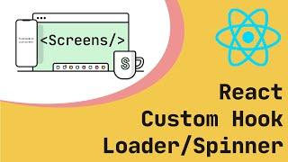 Custom Hook - Loader/Spinner | React