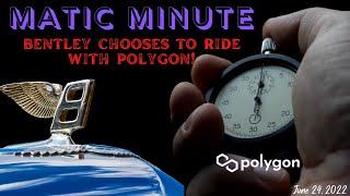 BENTLEY DECIDES TO RIDE WITH POLYGON; MORE BULLISH NEWS FOR POLYGON MATIC; MATIC PRICE EXPLODING