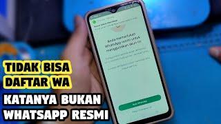 Mengatasi Tidak Bisa Daftar WA Karena Alasan Bukan Aplikasi Resmi