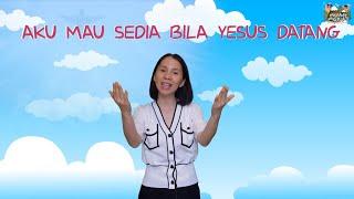 Aku Mau Sedia Bila Yesus Datang | Action Song | Christian Children Song