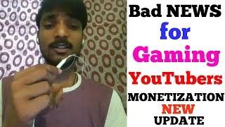 BAD NEWS FOR GAMING YOUTUBERS | YouTube Monetization New Update | New Rule For Monetization