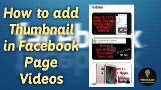 How to add Thumbnail in Facebook Page Videos | Techaro