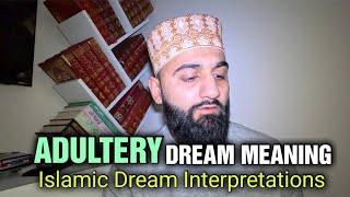 ADULTERY DREAM MEANING | ISLAMIC DREAM INTERPRETATIONS