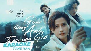 GỬI LÒNG ANH THEO CƠN GIÓ - KARAOKE TONE NAM | ĐỖ MINH QUÂN OFFICIAL