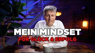 So wirst du glücklich und erfolgreich - 10 einfache Mindset Tipps