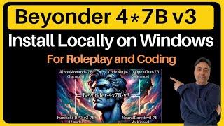 Install Beyonder 4x7B v3 Locally on Windows - Good Coding and Roleplay Model