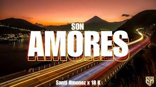 SON DE AMORES (Remix TIK TOK) | Santi Jimenez (Edic. Remix)