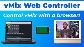 vMix Web Controller- Control your vMix production from your phone or tablet!