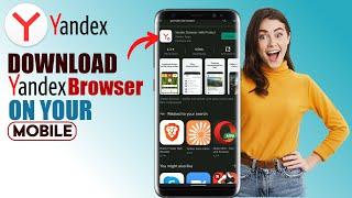 How to Download Yandex Browser on Mobile