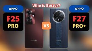 Oppo F25 Pro vs Oppo F27 Pro Plus | PHONE COMPARISON