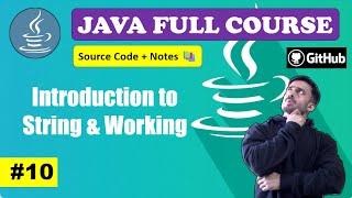 Lecture 10 - Java String complete video | Beginner to Advance Level l Java Course [2024] CodeMyth