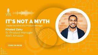 Product Management - It's not a myth | Khaled Zaky - AWS Amazon