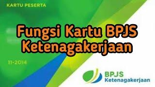 Fungsi Kartu BPJS Ketenagakerjaan