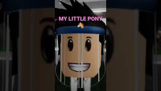 MY LITTLE PONY #brookhaven #mylittlepony #roblox