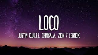 [1 HORA ] Justin Quiles, Chimbala, Zion & Lennox - Loco (Lyrics/Letra)