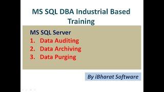 01. MS SQL Server Data Achievable | Data Purging | Data Auditing  | In English #ibharatsoftware