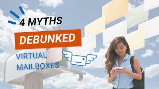 Unmasking the 4 Biggest Virtual Mailbox Myths [DEBUNKED]!