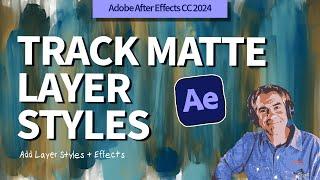 How To Add Layer Styles To Track Mattes in After Effects