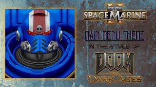 Main Theme - Warhammer 40,000 Space Marine 2 (DOOM: The Dark Ages version) #warhammer #argentmetal