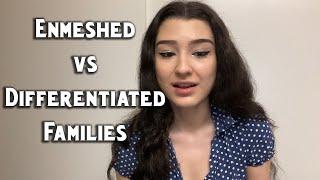 Signs of an Enmeshed vs. Differentiated Family