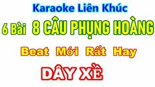 Karaoke Liên Khúc 8 Câu Phụng Hoàng (Dây XỀ) Karaoke Huyền Vũ