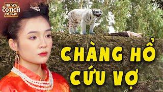 CỔ TÍCH HAY NHẤT - CHÀNG HỔ CỨU VỢ  CỔ TÍCH VIỆT NAM 2024TRUYỆN CỔ TÍCHSỰ TÍCH HAYCỔ TÍCH MỚI