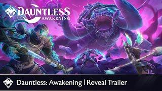 Dauntless: Awakening | Reveal Trailer