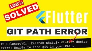 SOLVED! GIT Path Error in Flutter: Unable to find git in your PATH | flutter git path error 100% fix