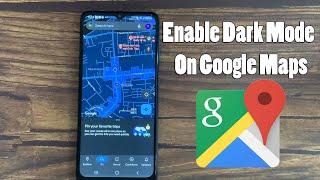 How to Enable Dark Theme in Google Maps App on Android Devices | Google Maps Dark Mode 2022
