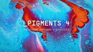 Pigments 4 | Polychrome software synthesizer | ARTURIA